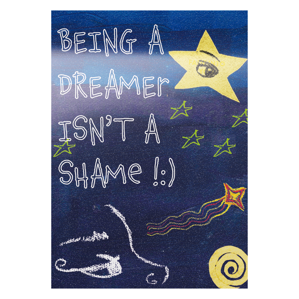 Dreaming isn't a shame