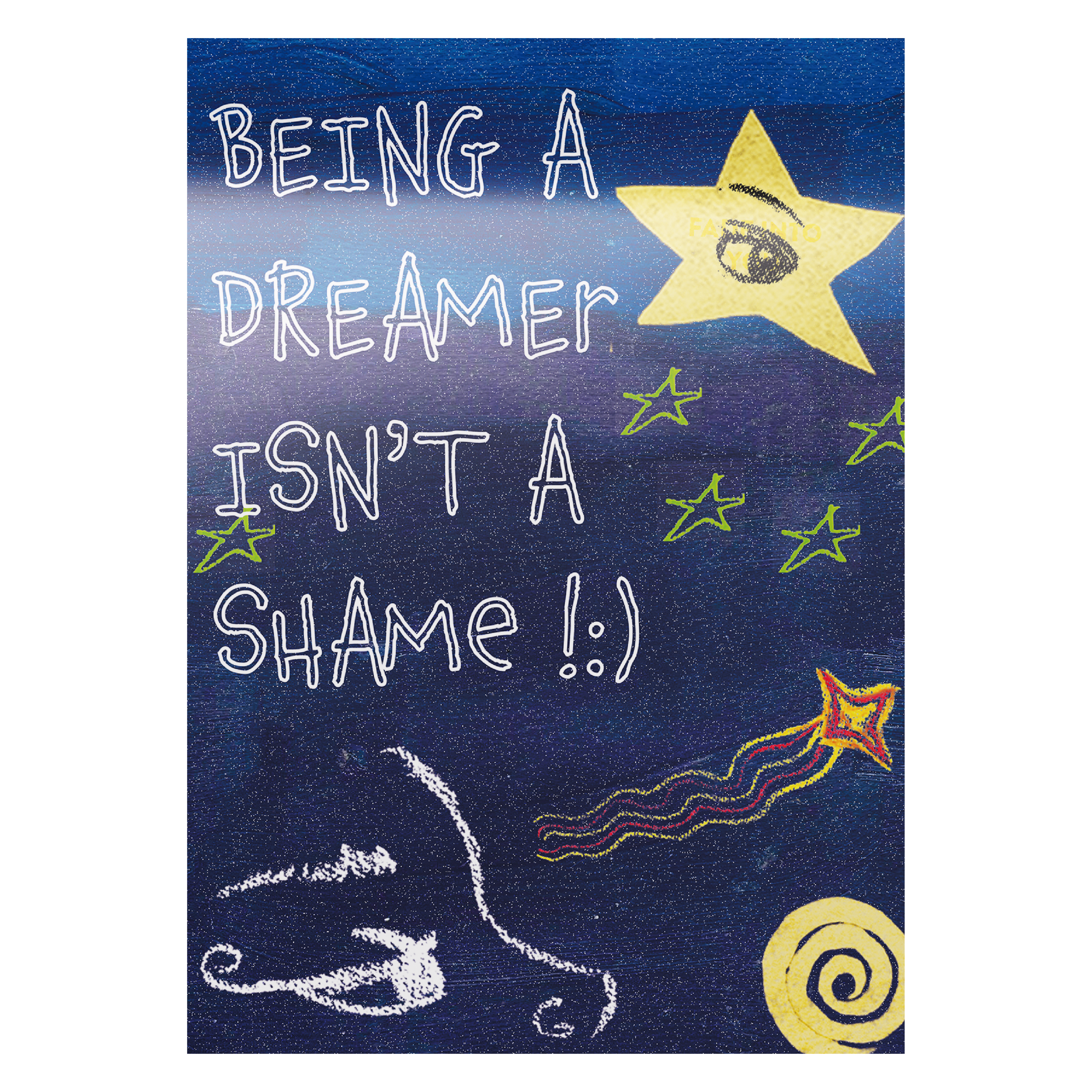 Dreaming isn't a shame